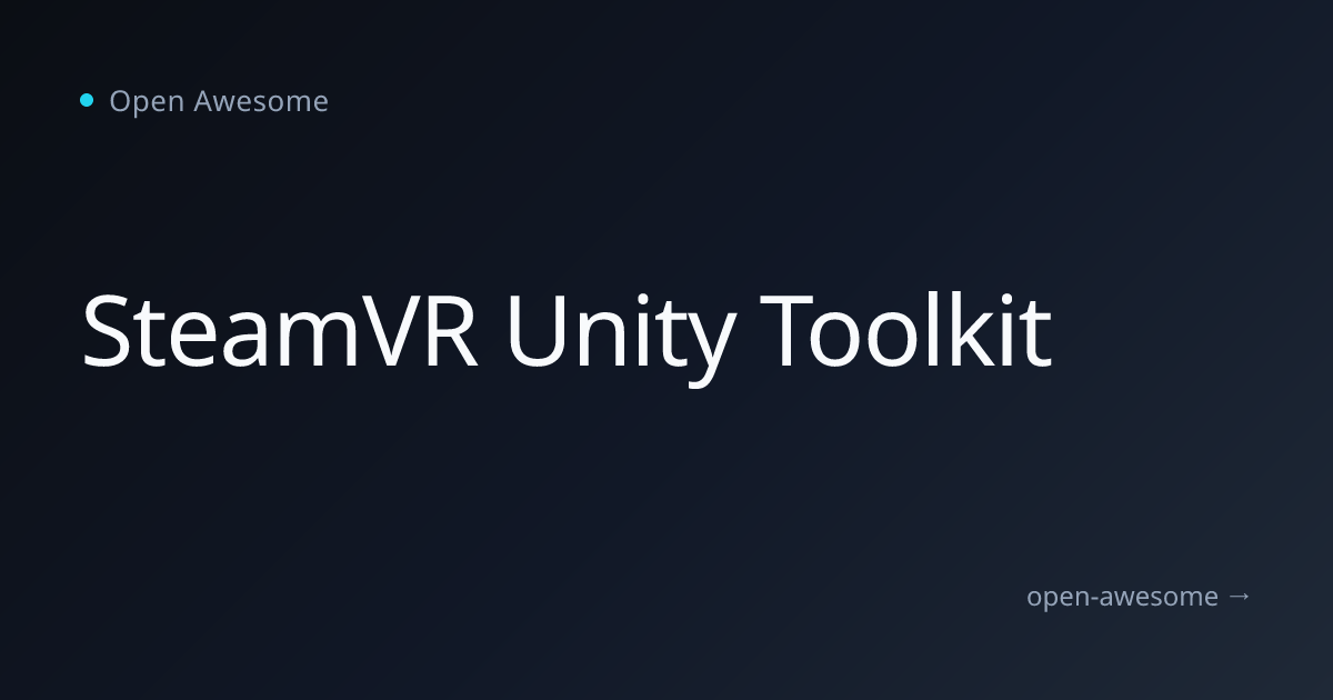 SteamVR Unity Toolkit | Open Awesome
