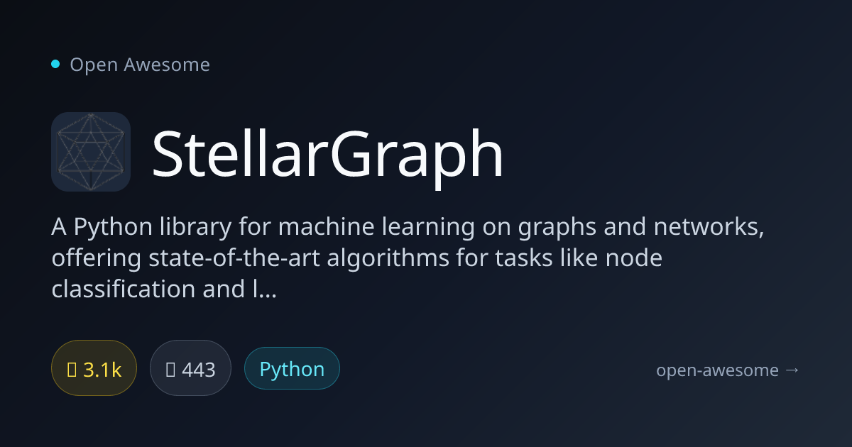 StellarGraph — Python Machine Learning on Graphs | Open Awesome