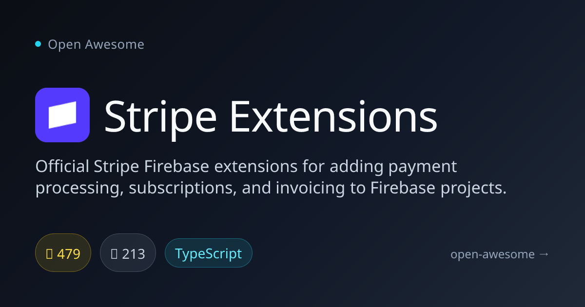 Stripe Extensions — Official Firebase Payment Tools | Open Awesome