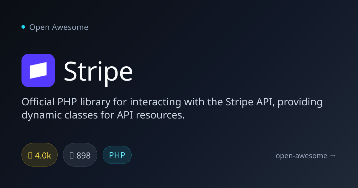 Stripe — Official Stripe PHP Library | Open Awesome