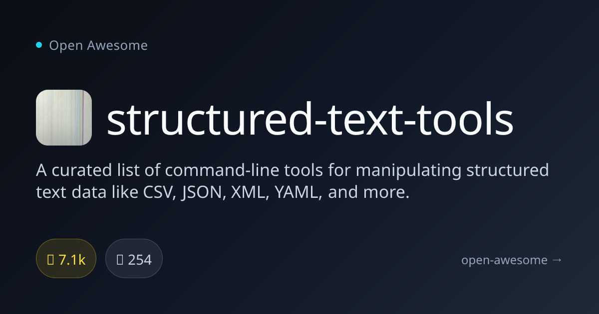 structured-text-tools — CLI Tools for Structured Data | Open Awesome
