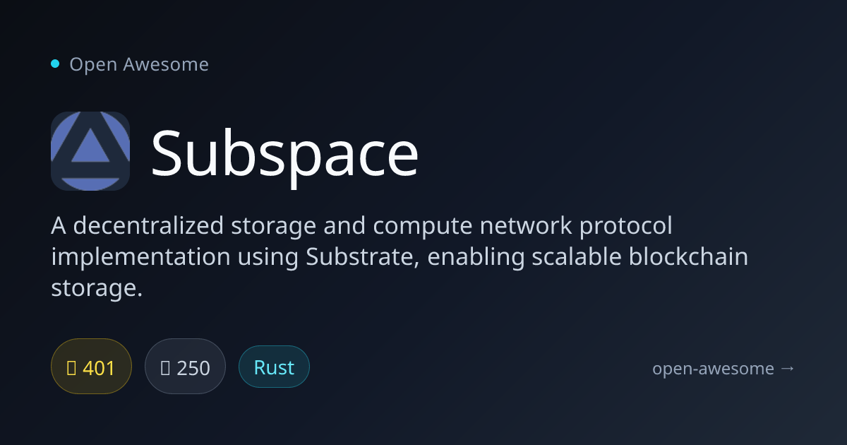 Subspace — Decentralized Storage Protocol | Open Awesome