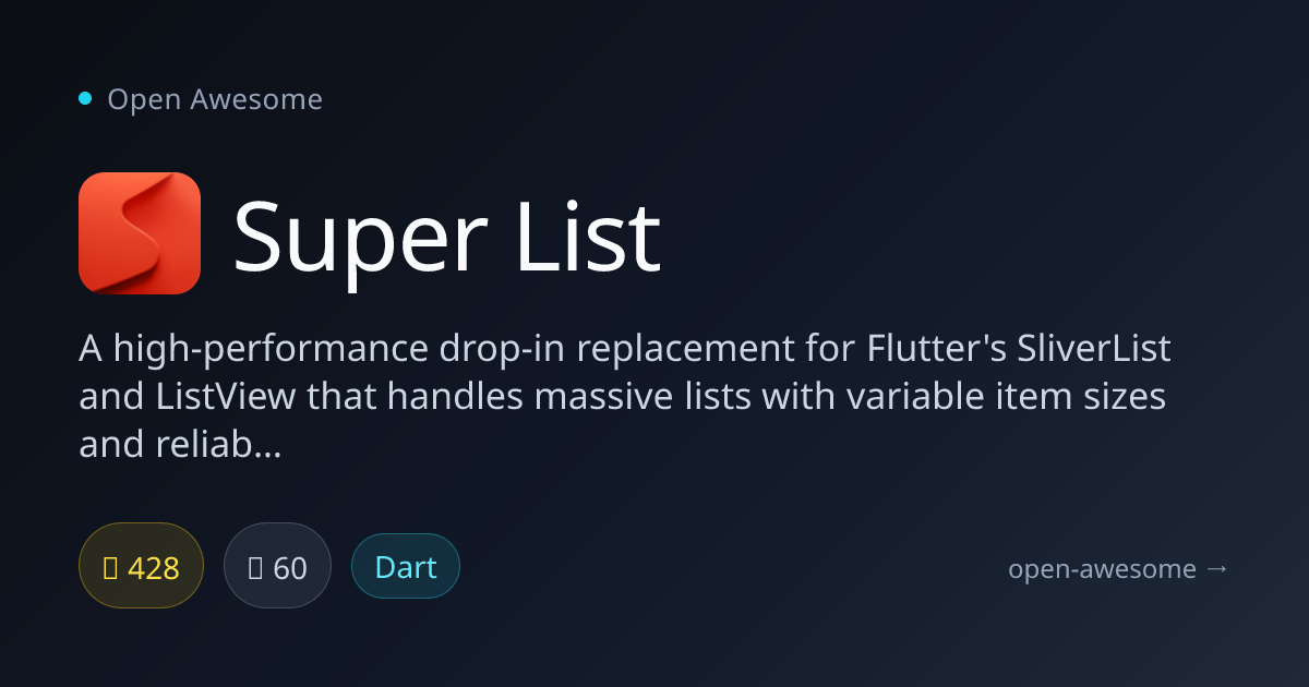 Super List — High-Performance Flutter List Replacement | Open Awesome