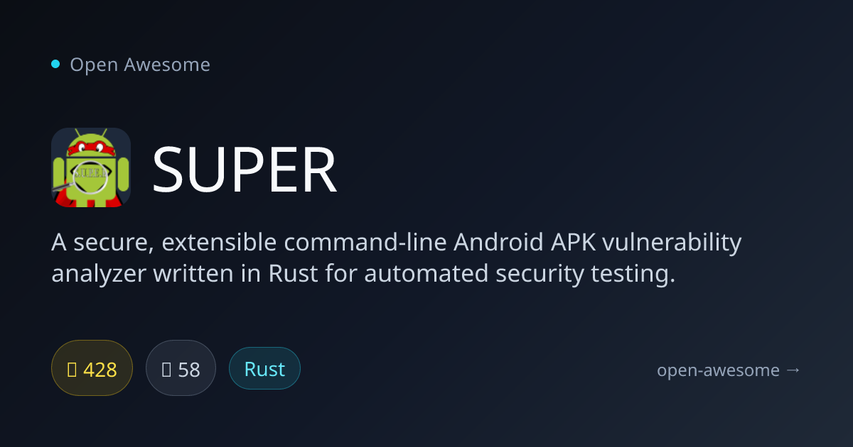 SUPER — Android APK Vulnerability Analyzer | Open Awesome