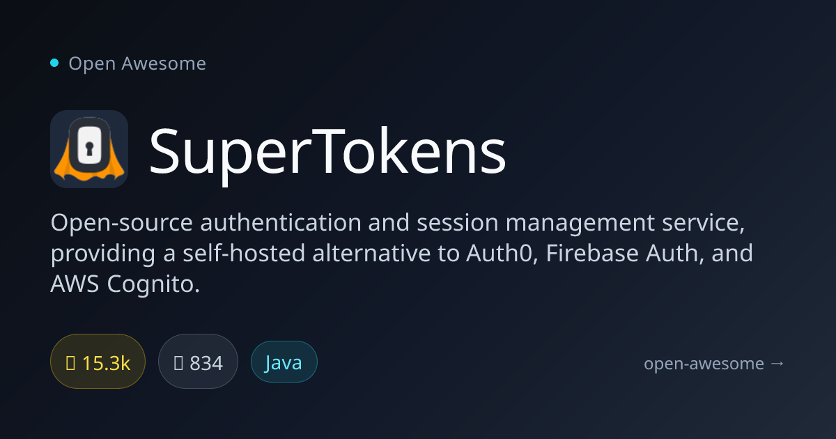 SuperTokens — Open Source Authentication Service | Open Awesome