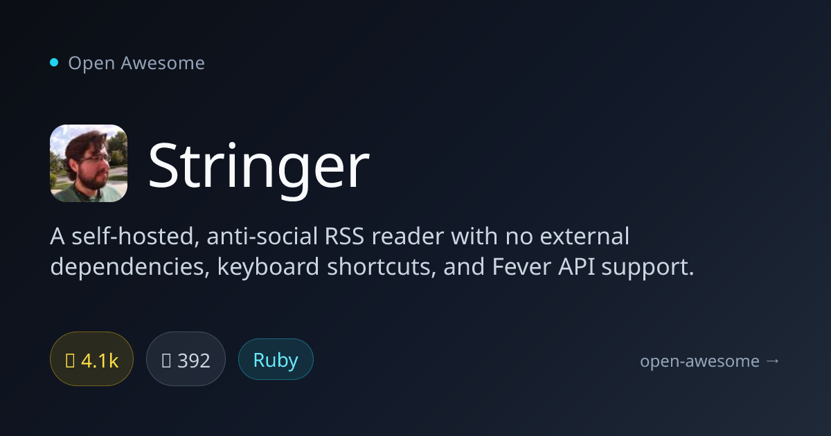 Stringer — Self-Hosted RSS Reader With Fever API | Open Awesome