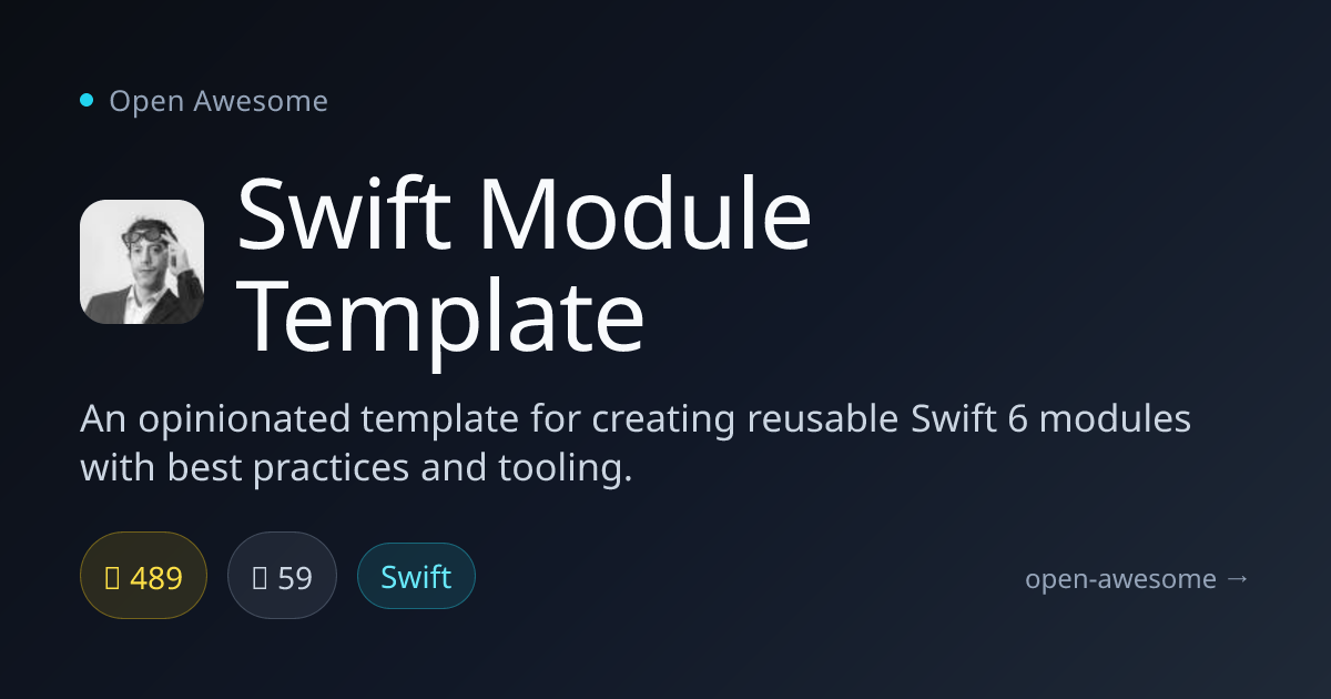 Swift Module Template — Template for Swift 6 Modules | Open Awesome