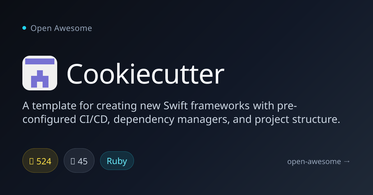 Cookiecutter — Swift Framework Template | Open Awesome