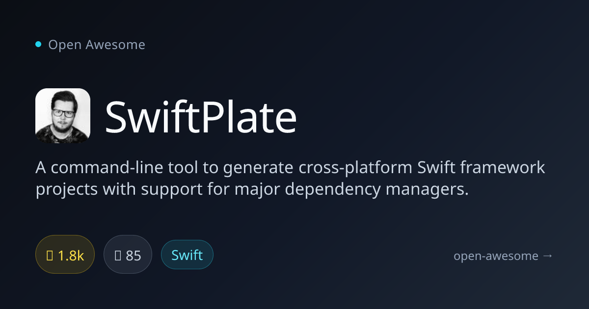 SwiftPlate — Cross-Platform Swift Project Tool | Open Awesome