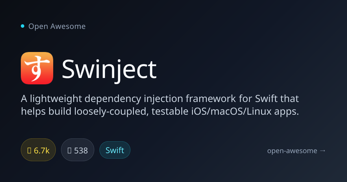 Swinject — Swift Dependency Injection Framework | Open Awesome