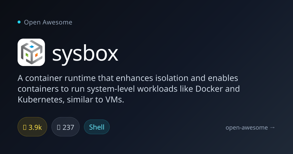 sysbox — Enhanced Container Runtime | Open Awesome