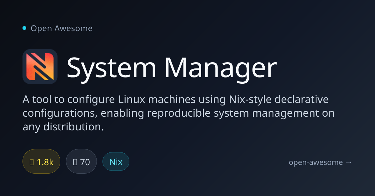 System Manager — Declarative Linux Configuration Tool | Open Awesome