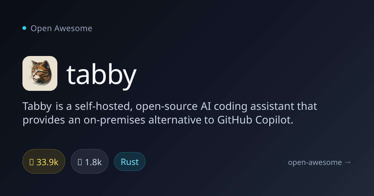 tabby — Self-Hosted AI Coding Assistant | Open Awesome
