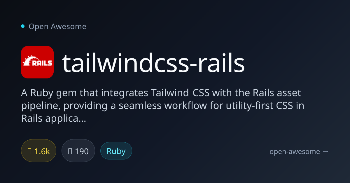 tailwindcss-rails — Tailwind CSS Rails Asset Pipeline | Open Awesome