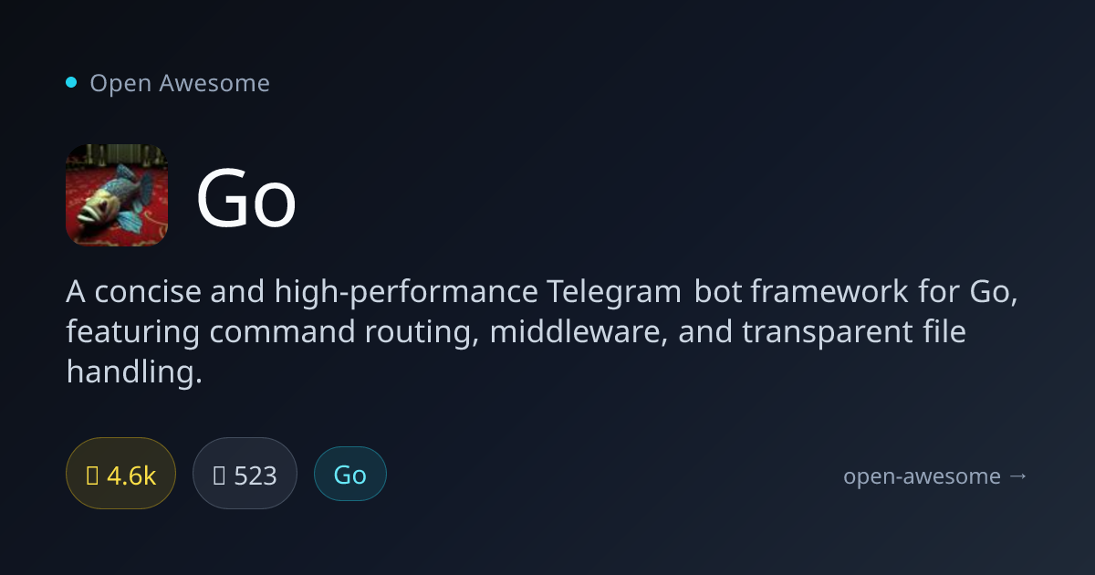 Go — High-Performance Telegram Bot Framework | Open Awesome