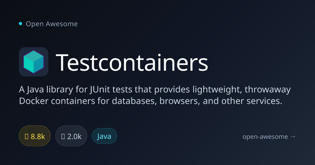 Testcontainers — Docker Containers for JUnit Tests | Open Awesome