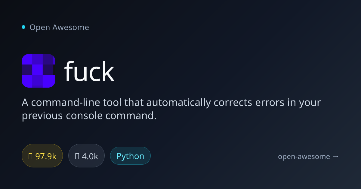 fuck — Command-Line Error Corrector | Open Awesome