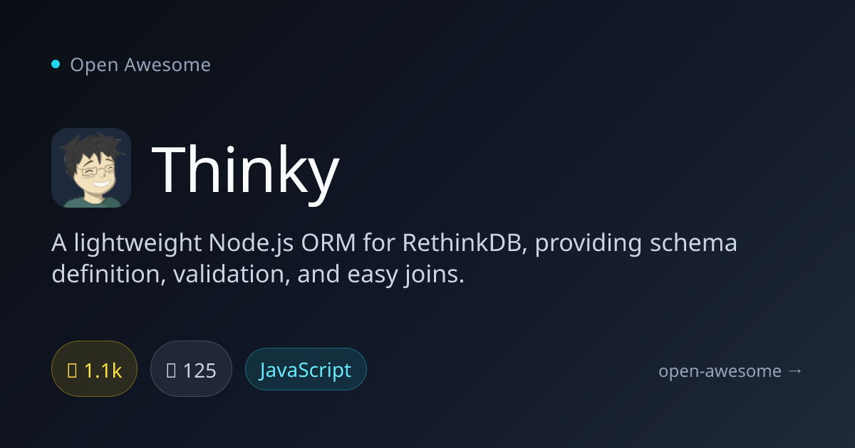 Thinky — Node.js ORM for RethinkDB | Open Awesome