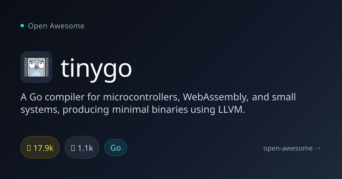 tinygo — Go Compiler for Microcontrollers | Open Awesome