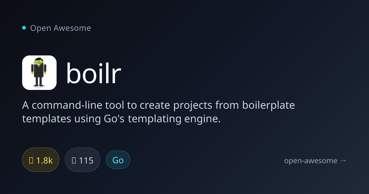 boilr — CLI Boilerplate Template Tool | Open Awesome