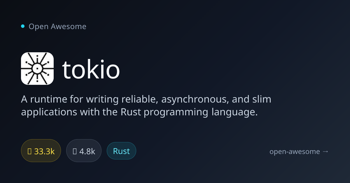 tokio — Async Runtime for Rust Applications | Open Awesome