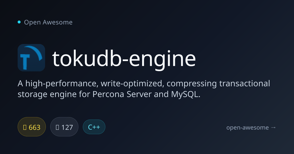 tokudb-engine — Write-Optimized MySQL Storage Engine | Open Awesome