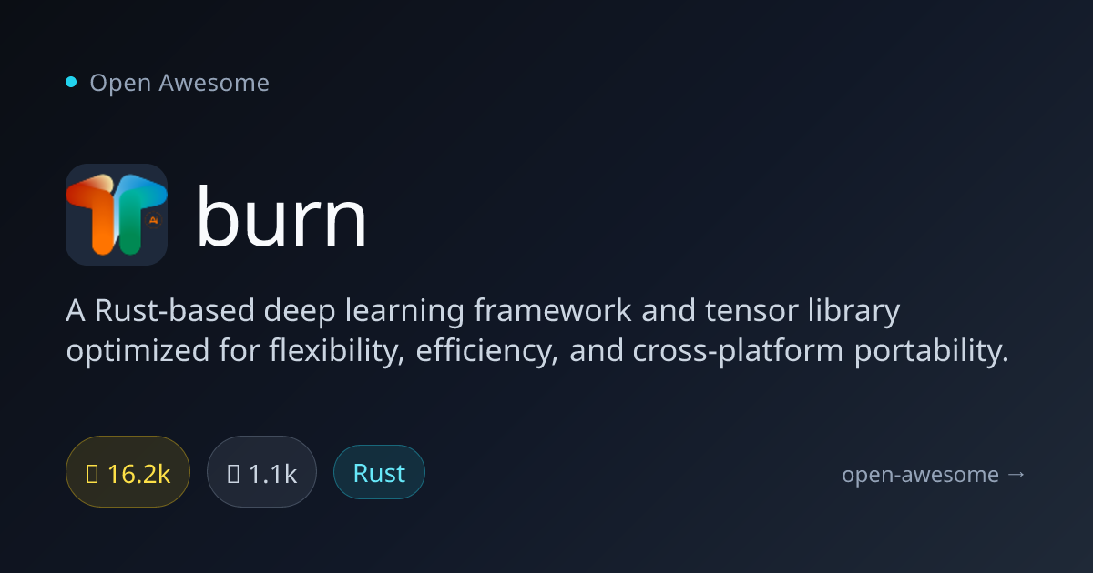 burn — Rust Deep Learning Framework | Open Awesome