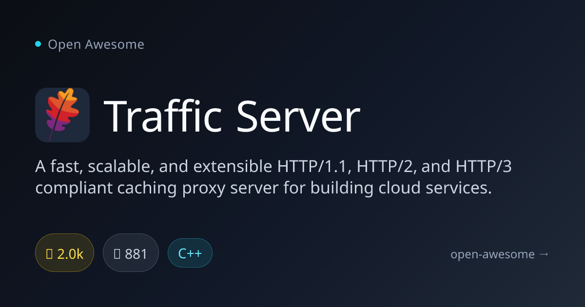Traffic Server — Scalable HTTP Caching Proxy Server | Open Awesome