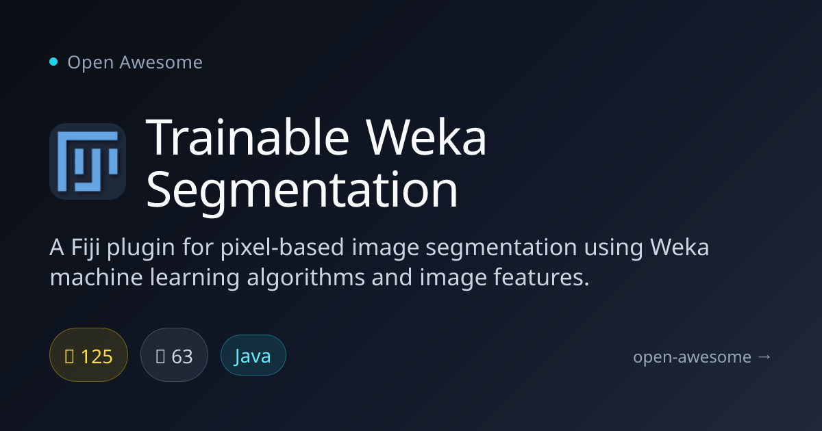 Trainable Weka Segmentation — Fiji Image Segmentation Plugin | Open Awesome