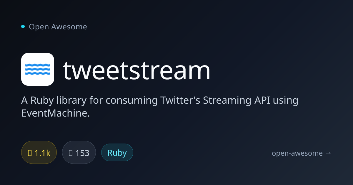 tweetstream — Ruby Twitter Streaming API Library | Open Awesome