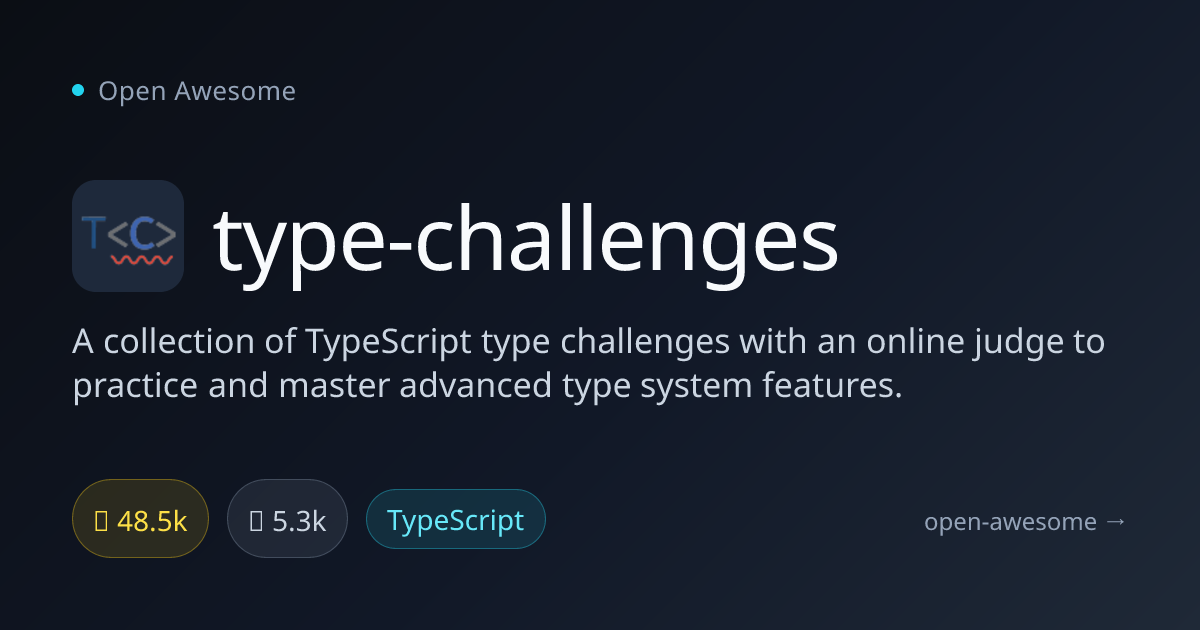 type-challenges — TypeScript Type Practice Platform | Open Awesome