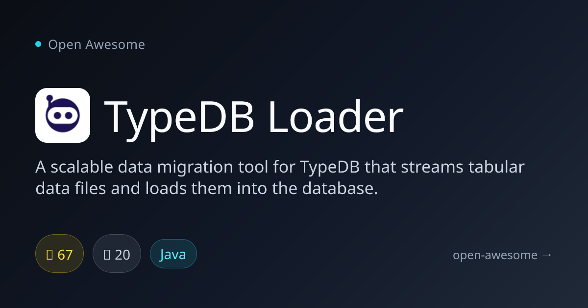 TypeDB Loader — Scalable TypeDB Data Migration | Open Awesome