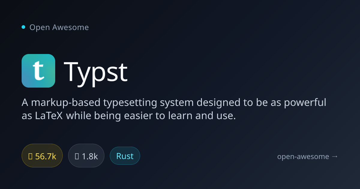 Typst — Markup-Based Typesetting System | Open Awesome