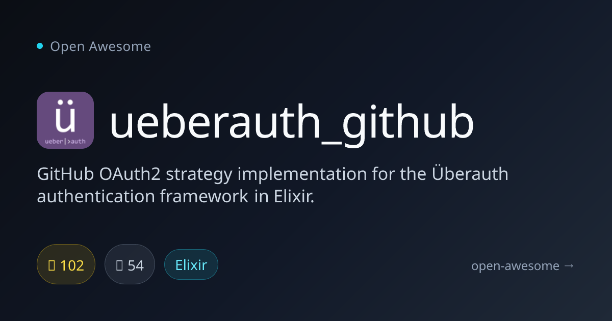 ueberauth_github — GitHub OAuth2 for Elixir Überauth | Open Awesome