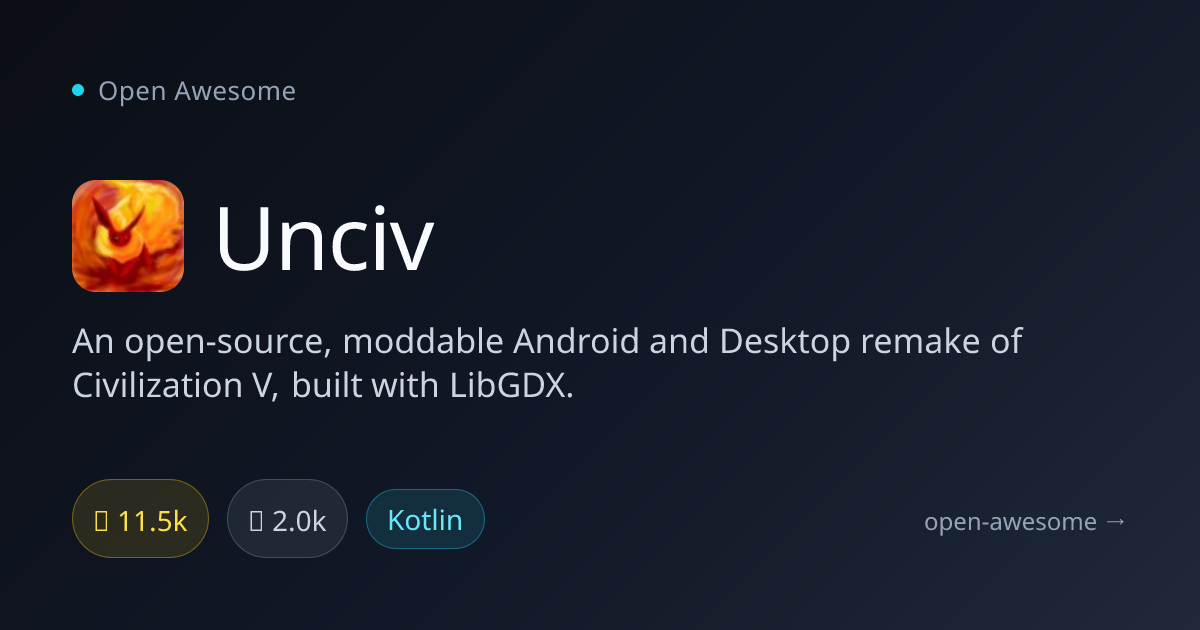 Unciv — Open-Source Civilization V Remake | Open Awesome