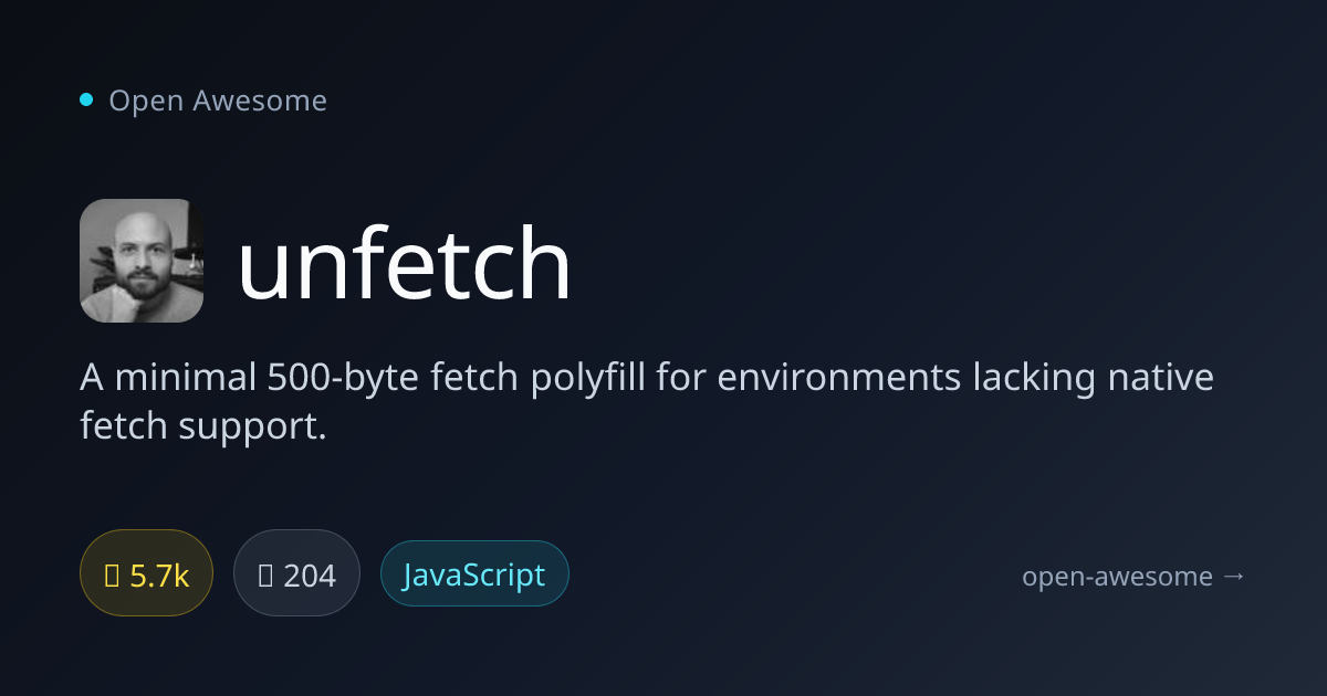 unfetch — Minimal Fetch Polyfill | Open Awesome