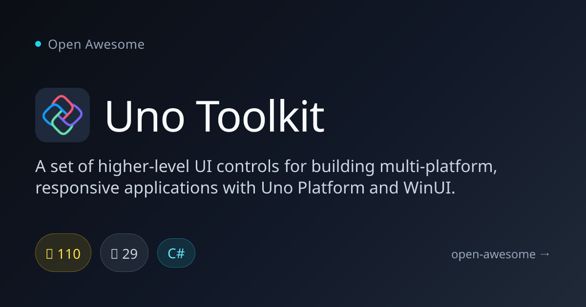 Uno Toolkit — Uno Platform UI Controls | Open Awesome
