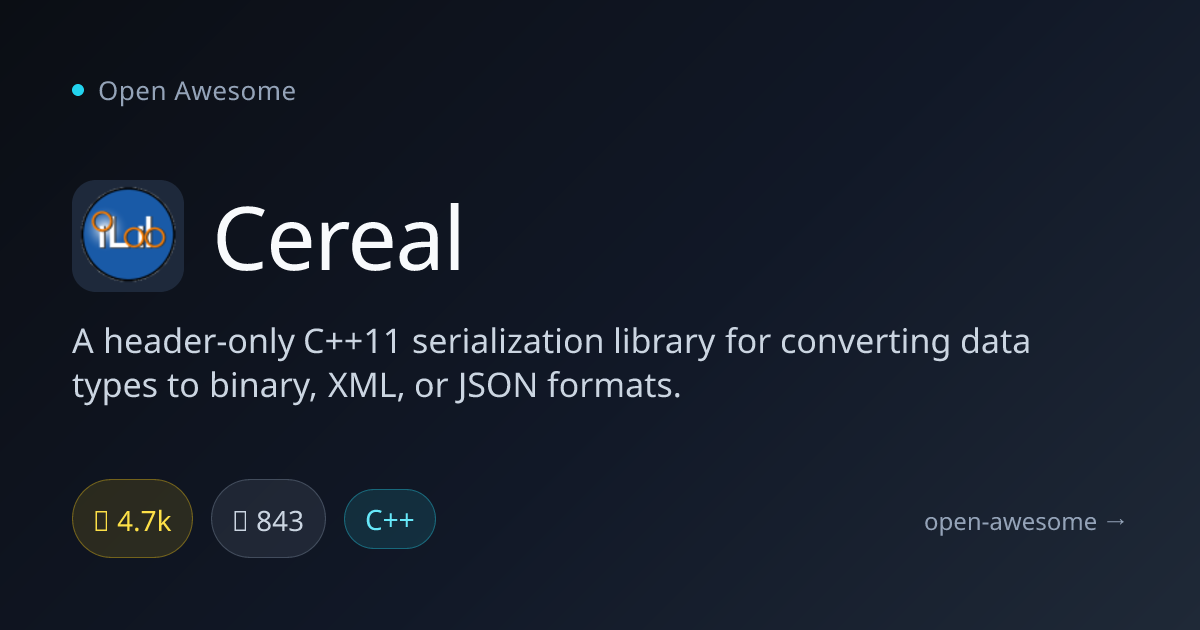 Cereal — C++11 Serialization Library | Open Awesome