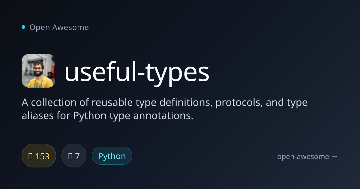 useful-types — Reusable Python Type Definitions | Open Awesome
