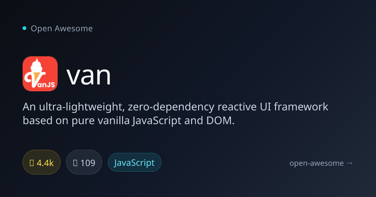 van — Zero-Dependency Reactive UI Framework | Open Awesome
