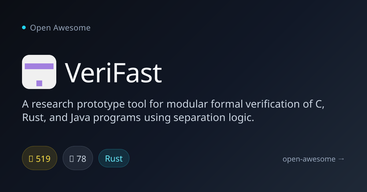 VeriFast — C, Rust & Java Formal Verification Tool | Open Awesome