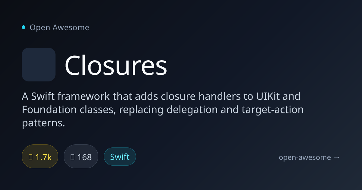 Closures — Swift Closure Handlers for UIKit | Open Awesome