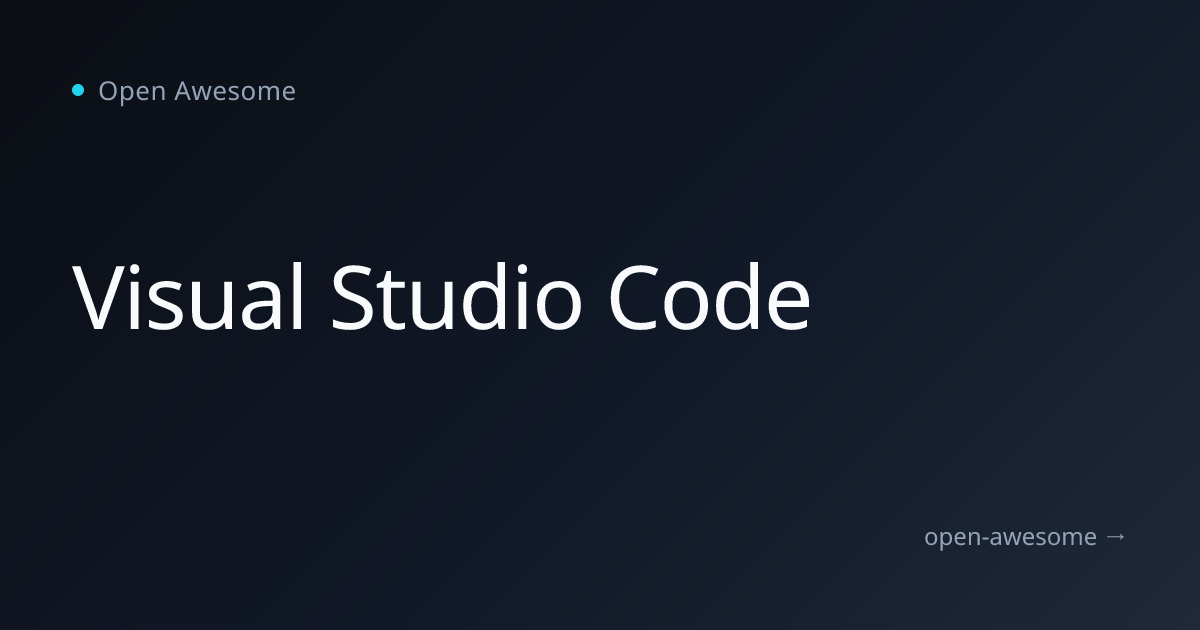 Visual Studio Code | Open Awesome