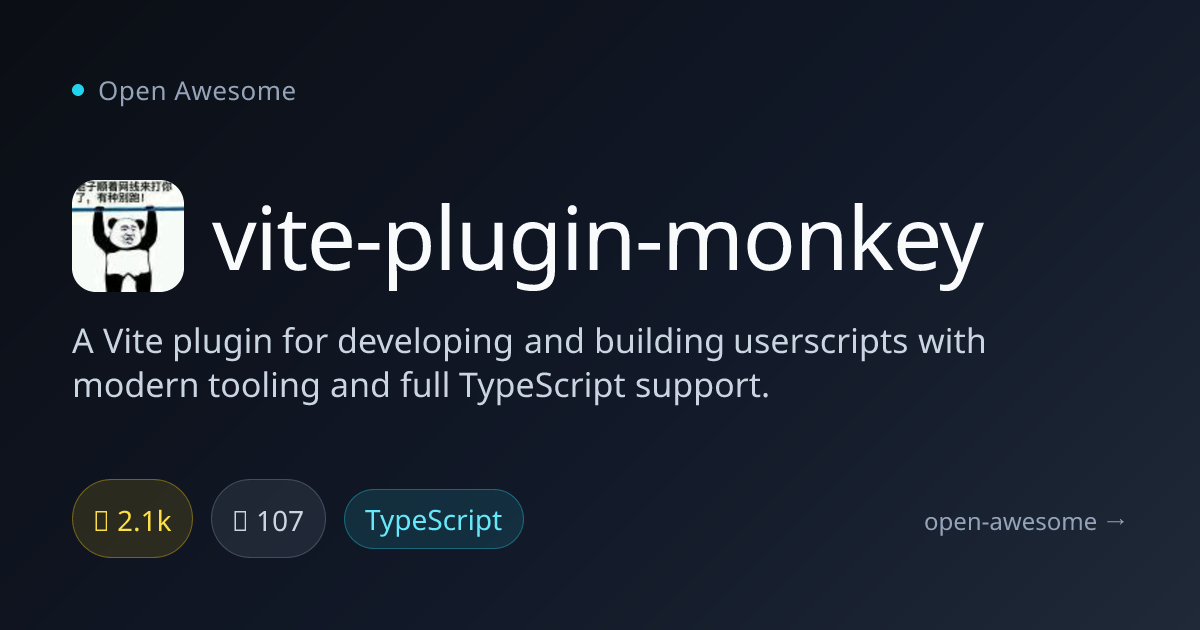 vite-plugin-monkey — Vite Userscript Development Plugin | Open Awesome