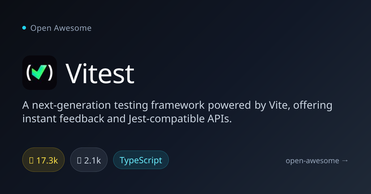 Vitest — Vite-Powered Testing Framework | Open Awesome