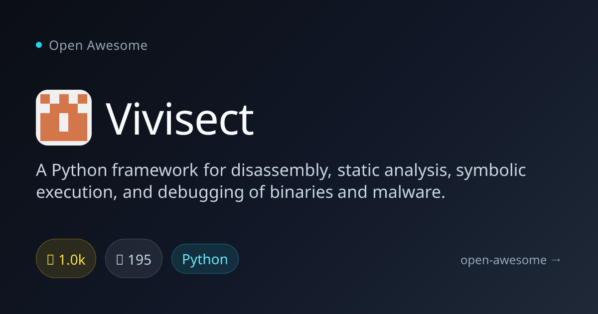 Vivisect — Python Binary Analysis Framework | Open Awesome