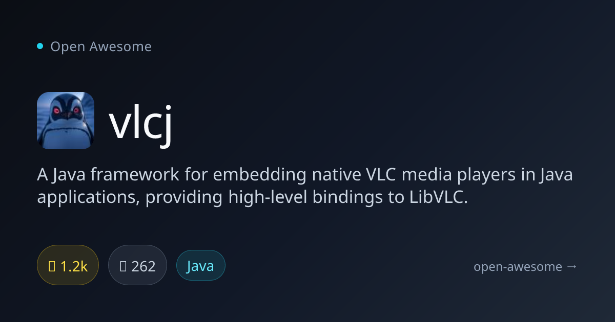 vlcj — Java VLC Media Player Framework | Open Awesome