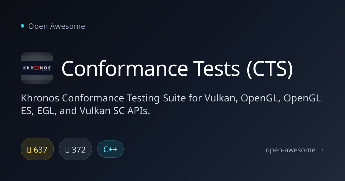 Conformance Tests (CTS) — Vulkan & OpenGL Testing Suite | Open Awesome