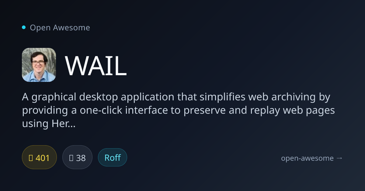 WAIL — One-Click Web Archiving Desktop App | Open Awesome