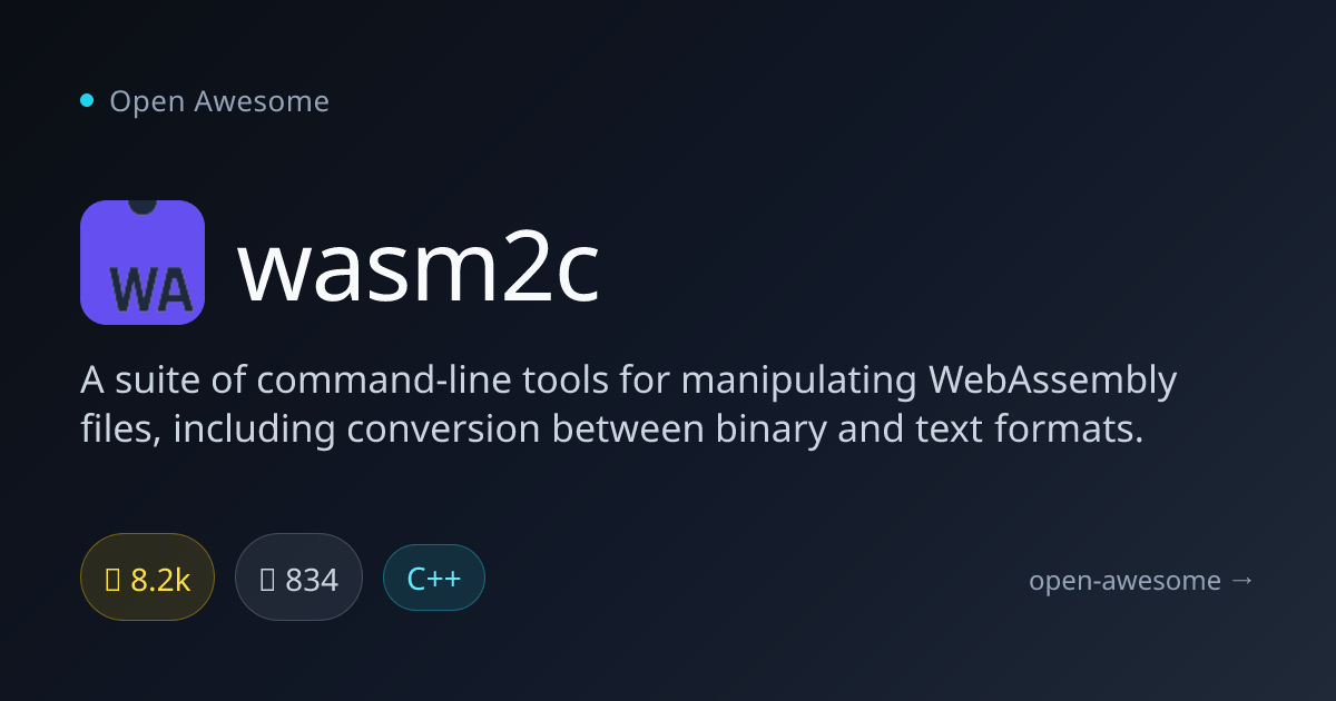 wasm2c — WebAssembly Binary to C Converter | Open Awesome